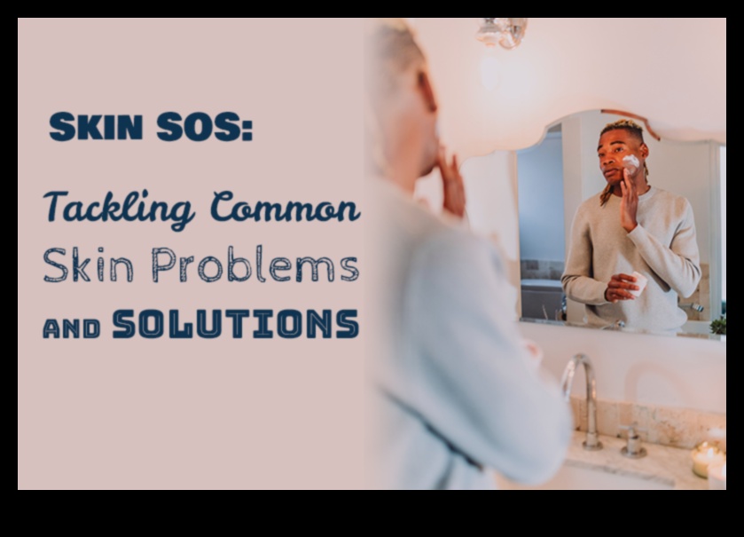 התמודדות עם בעיות עור ספציפיות: פתרונות ממוקדים לבעיות נפוצות