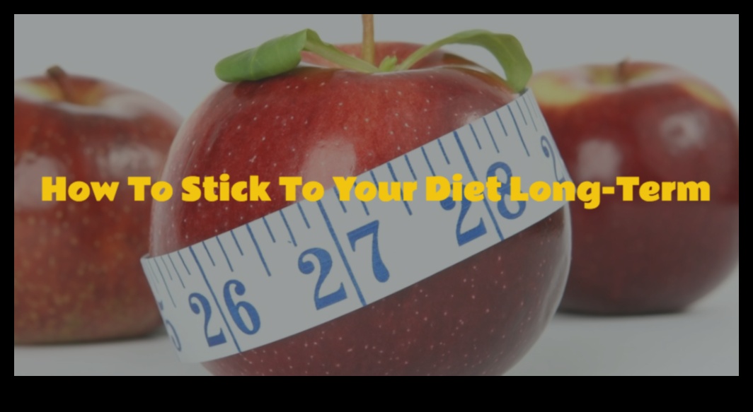 אמנות הדיאטה לטווח ארוך: הצבת ציפיות ריאליות