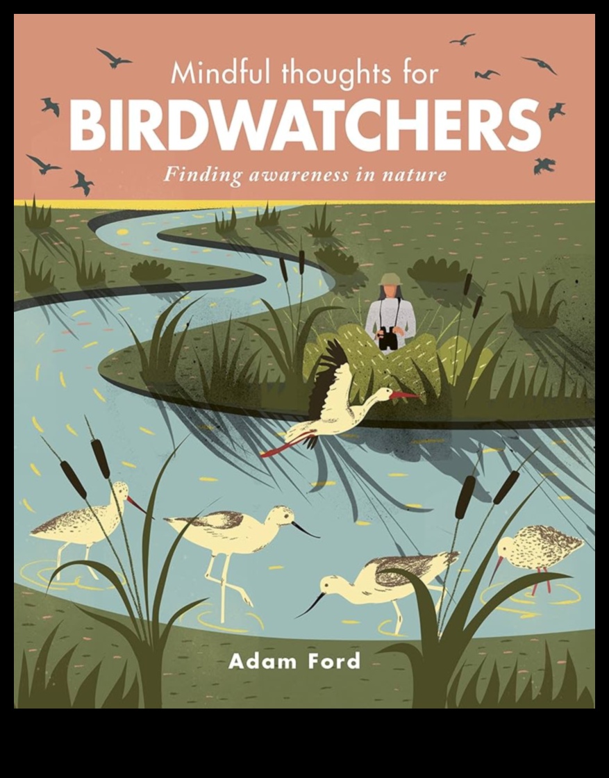 מיינדפולנס של צופי ציפורים מציאת שלווה בתצפית בטבע 1 מיינדפולנס של צופי ציפורים: מציאת שלווה בתצפית בטבע